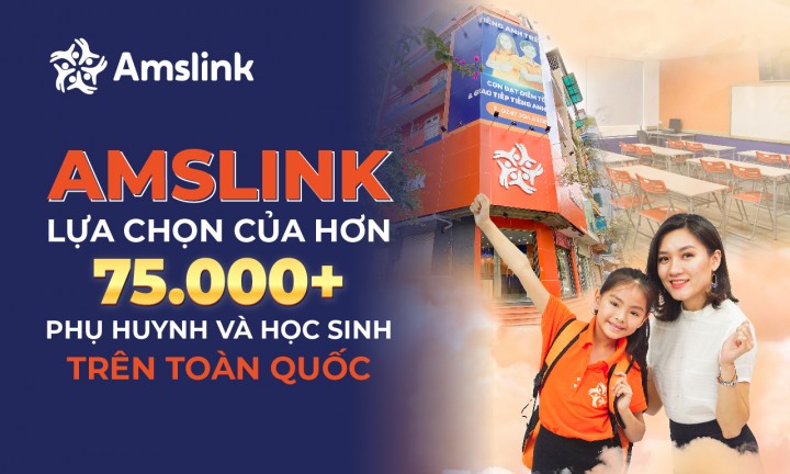 AMSLINK - LỰA CHỌN CỦA HƠN 75.000 PHỤ HUYNH & HỌC SINH TRÊN TOÀN QUỐC